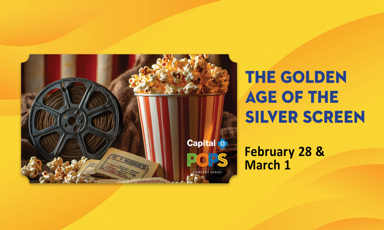 HSO Capital Blue Cross POPS 4 - The Golden Age of the Silver Screen. Feb 28 and March 1.