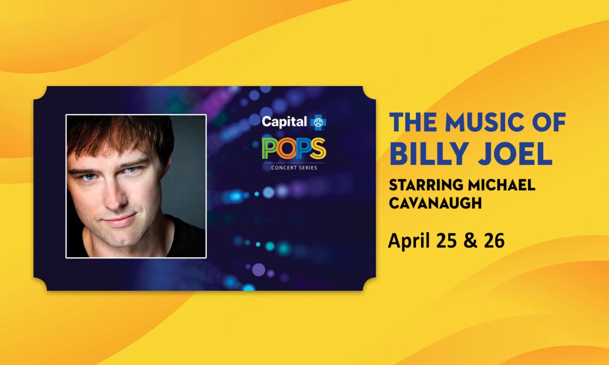 The Music of Billy Joel Starring Michael Cavanaugh - Saturday, April 25 & Sunday, April 26 at The Forum Auditorium Harrisburg, PA
